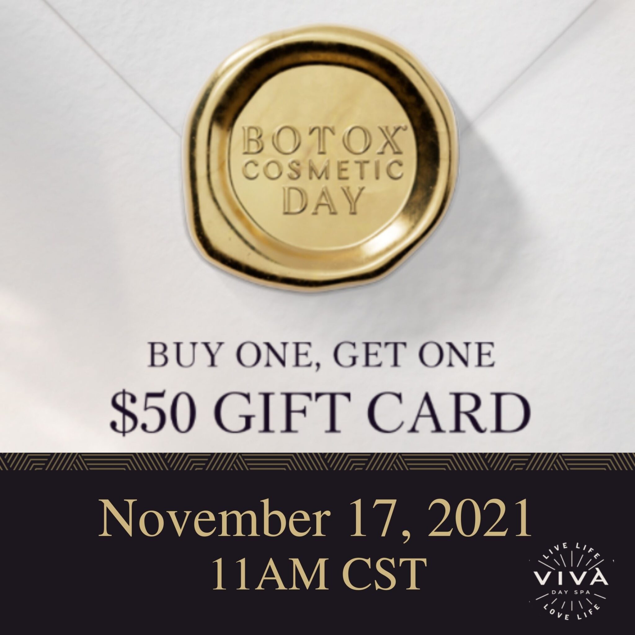 The Botox Cosmetic Day Buy One, Get One $50 Gift Card Offer is on November 17, 2021.